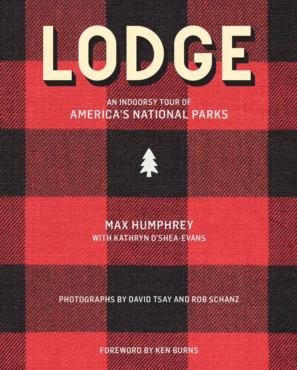Gibbs Smith - Lodge: An Indoorsy Tour of America's National Parks