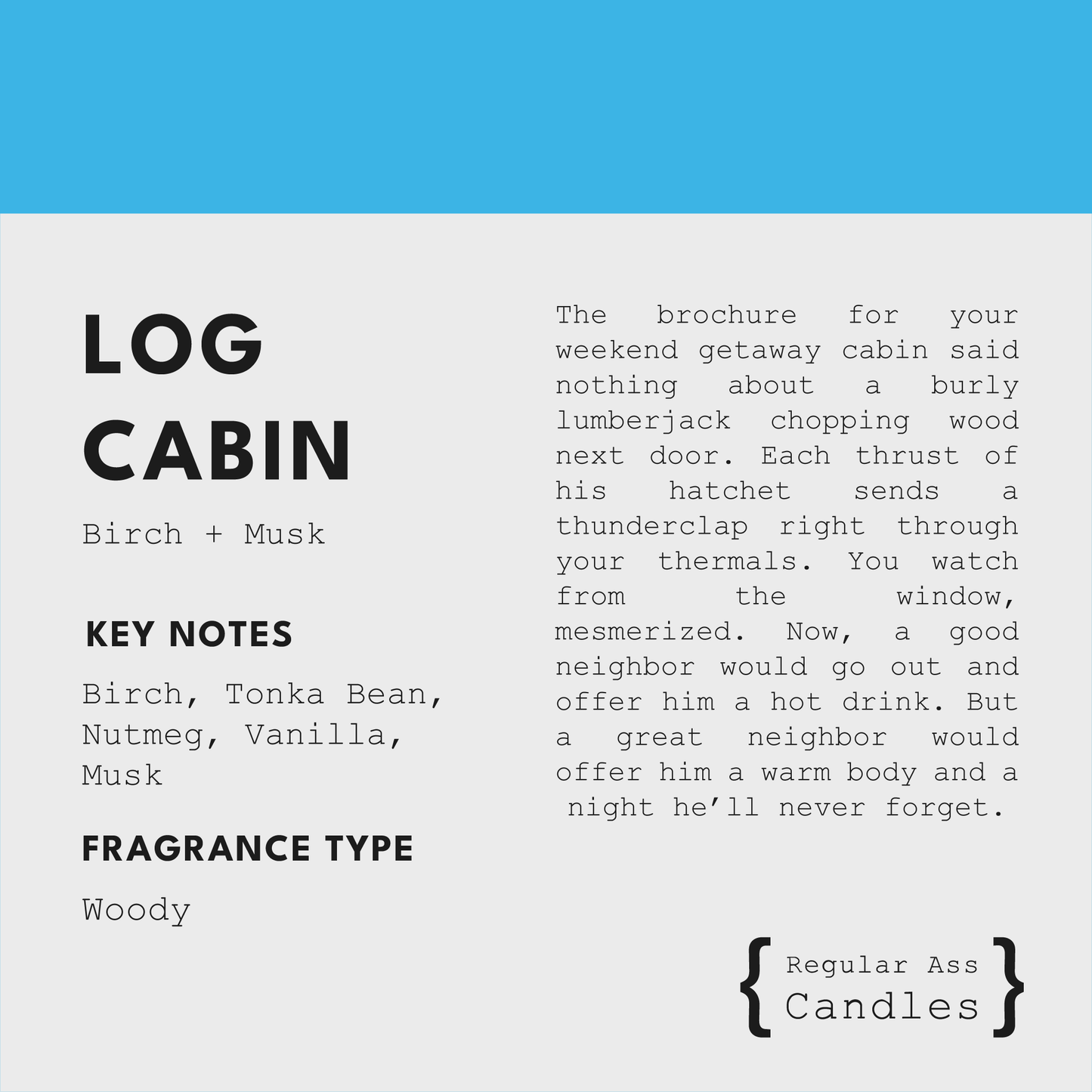 Regular Ass Candles - Log Cabin, Birch + Musk 11oz Luxury Candle