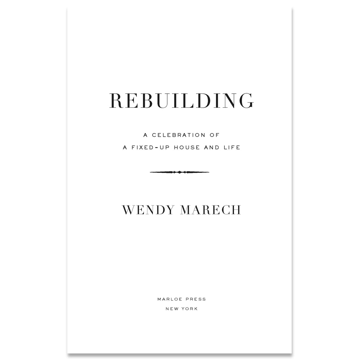 Rebuilding by Wendy Marech